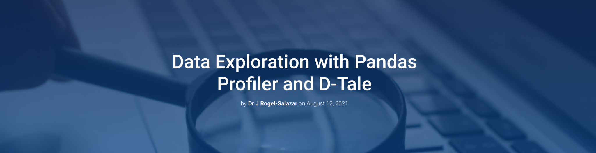 Data Exploration with Pandas Profiler and D-Tale