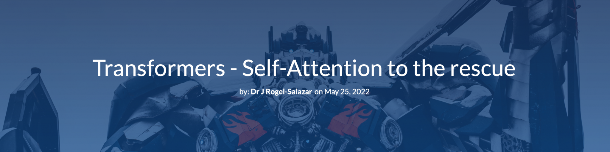 Transformers – Self-Attention to the rescue